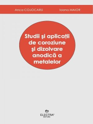 Studii si aplicatii de coroziune si dizolvare anodica a metalelor