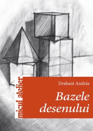 Bazele desenului. Editia a II-a