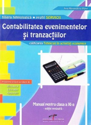 Contabilitatea evenimentelor si tranzactiilor. Manual pentru clasa a XI-a