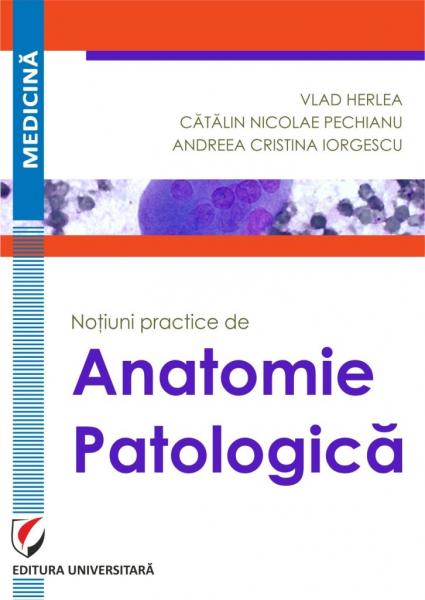 Notiuni practice de anatomie patologica Notiuni practice de anatomie patologica