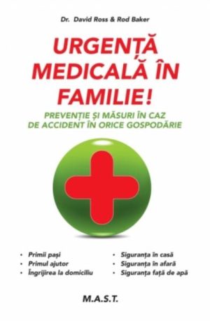 Urgenta medicala in familie. Preventie si masuri in caz de accident in orice gospodarie