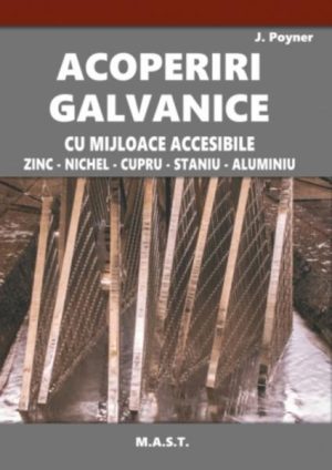 Acoperiri galvanice cu mijloace accesibile. Zinc - Nichel - Cupru - Staniu - Aluminiu