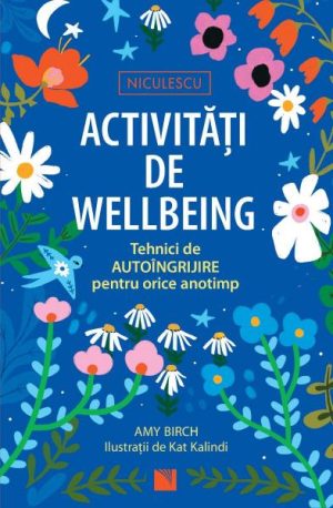 Activitati de wellbeing. Tehnici de autoingrijire pentru orice anotimp