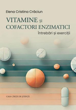 Vitamine si cofactori enzimatici. Intrebari si exercitii