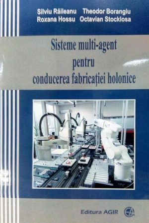 Sisteme multi-agent pentru conducerea fabricatiei holonice