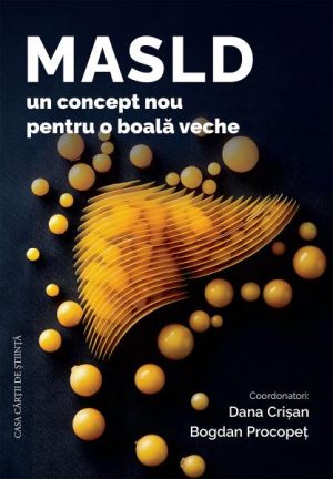 MASLD. Un concept nou pentru o boala veche