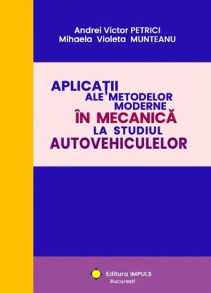 Aplicatii ale metodelor moderne in mecanica la studiul autovehiculelor