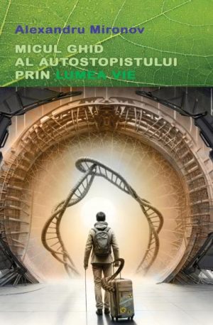 Micul ghid al autostopistului prin lumea vie (cu autograful autorului)