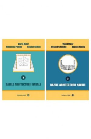Bazele arhitecturii navale. Vol.I+II