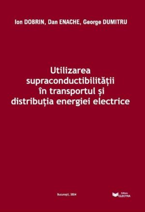 Utilizarea supraconductibilitatii in transportul si distributia energiei electrice