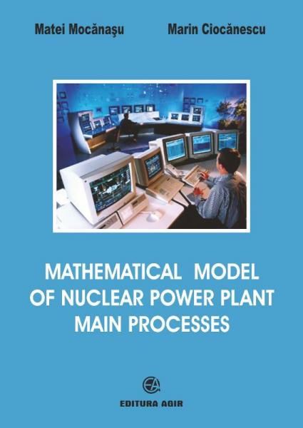 Mathematical Model of Nuclear Power Plant Main Processes Mathematical Model of Nuclear Power Plant Main Processes