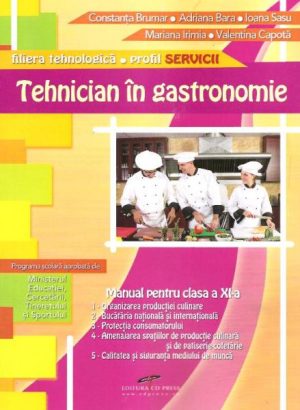 Tehnician in gastronomie. Manual pentru clasa a XI-a