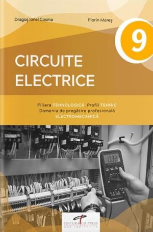 Circuite electrice. Manual pentru clasa a IX-a