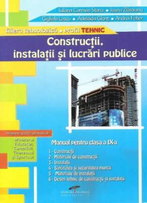 Constructii, instalatii si lucrari publice. Manual pentru clasa a IX-a