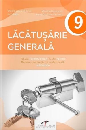 Lacatusarie generala. Manual pentru clasa a IX-a