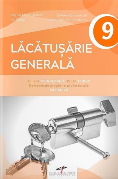 Lacatusarie generala. Manual pentru clasa a IX-a Lacatusarie generala. Manual pentru clasa a IX-a