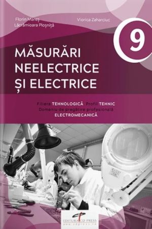 Masurari neelectrice si electrice. Manual pentru clasa a IX-a