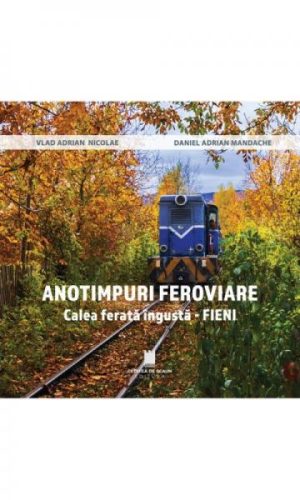 Anotimpuri feroviare. Calea ferata ingusta - Fieni