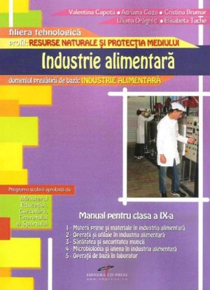 Industrie alimentara. Manual pentru clasa a IX-a