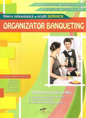 Organizator banqueting. Manual pentru clasa a XII-a