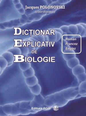 Dictionar explicativ de biologie roman-francez-englez