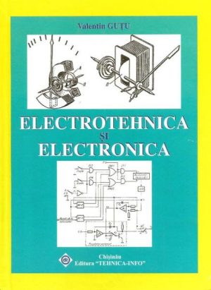 Electrotehnica si electronica