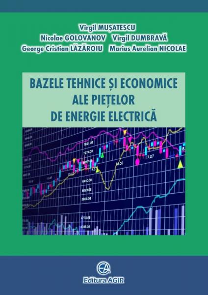 Bazele tehnice si economice ale pietelor de energie electrica Bazele tehnice si economice ale pietelor de energie electrica