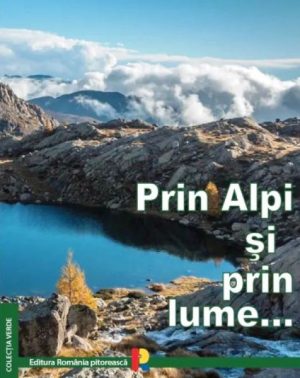Prin Alpi si prin lume...