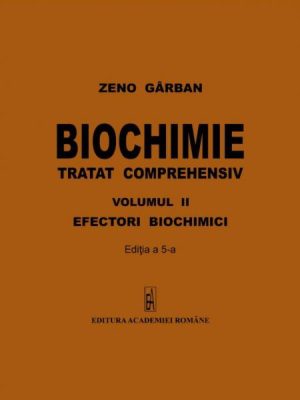 Biochimie. Tratat comprehensiv Vol.II. Efectori biochimici. Editia a 5-a