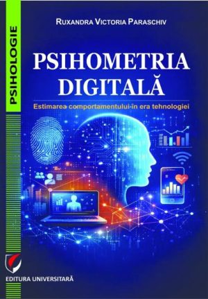 Psihometria digitala. Estimarea comportamentului in era tehnologiei