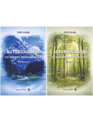 Autobiografie cu esente monografice. Vol.I+II