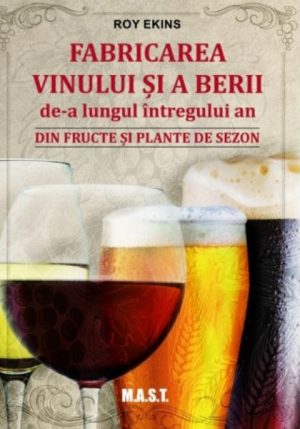 Fabricarea vinului si a berii de-a lungul intregului an, din fructe si plante de sezon