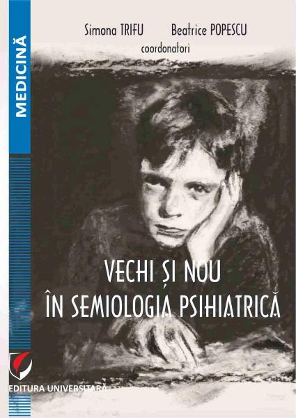 Vechi si nou in semiologia psihiatrica Vechi si nou in semiologia psihiatrica
