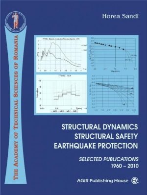 Structural Dynamics. Structural Safety. Earthquake Protection. Selected Publications 1960-2010