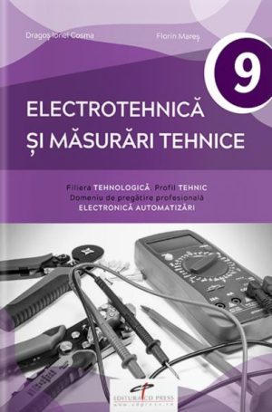 Electrotehnica si masurari tehnice. Manual pentru clasa a IX-a