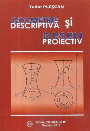 Geometrie descriptiva si desen proiectiv
