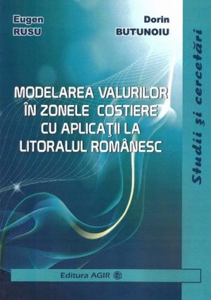 Modelarea valurilor in zonele costiere cu aplicatii la litoralul romanesc