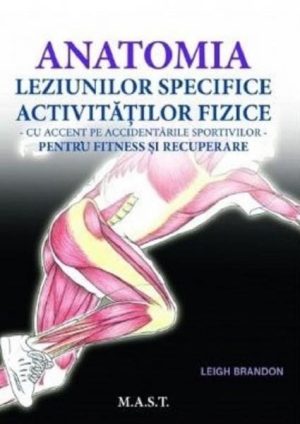 Anatomia leziunilor specifice activitatilor fizice, cu accent pe accidentarile sportivilor