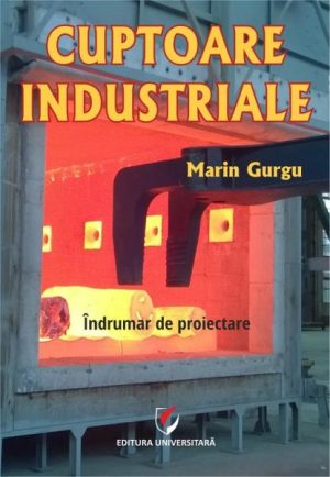 Cuptoare industriale. Indrumar de proiectare